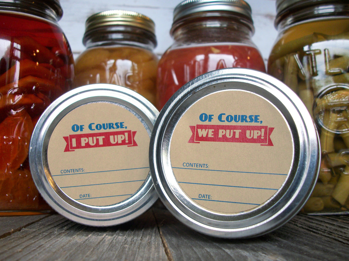 Kraft Of Course I Put Up Canning Labels, Victory Garden stickers –  CanningCrafts